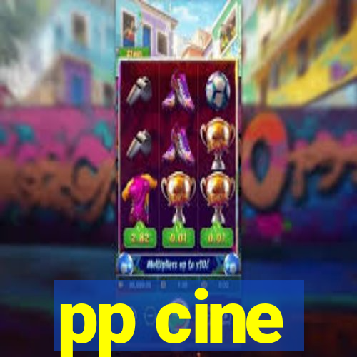 pp cine